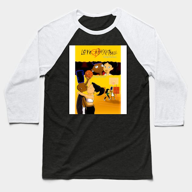 Love And Basketball Baseball T-Shirt by againstsend